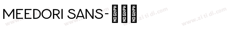 Meedori Sans字体转换 Meedori Sans字体转换